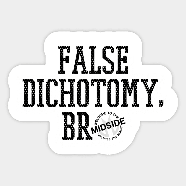 False Dichoto-T Sticker by TheMidside